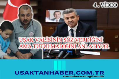 UŞAK VALİSİNİN VERDİĞİ BÜTÜN SÖZLERİ  ANLATIYOR