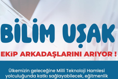 "BİLİM UŞAK" EKİP ARKADAŞLARI ARIYOR