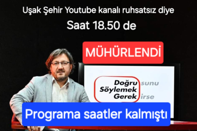 UŞAK ŞEHİR YOUTUBE KANAL HİZMET BINASI MÜHÜRLENDI