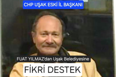 CHP UŞAK ESKİ İL BAŞKANI FUAT YILMAZ'DAN BELEDİYEYE FİKRİ DESTEK