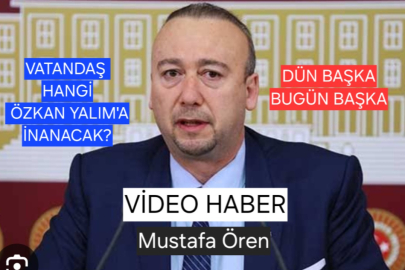 VATANDAŞ ÖZKAN YALIM'IN HANGİ DEDİĞİNE İNANACAK? DÜN BAŞKA! BUGÜN BAŞKA!(Video haber)